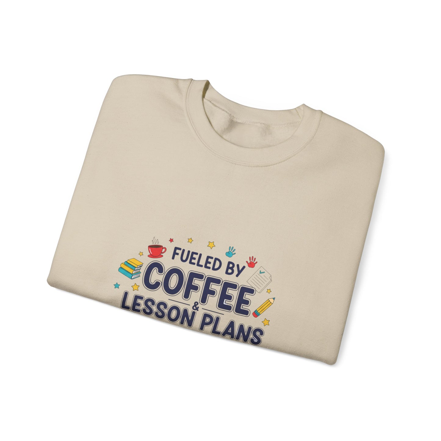 Sweatshirt - Fueled by Coffee Lesson Plans