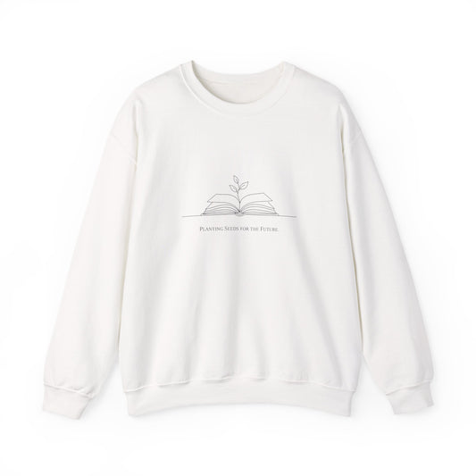 Planting Seeds for the Future Crewneck Sweatshirt