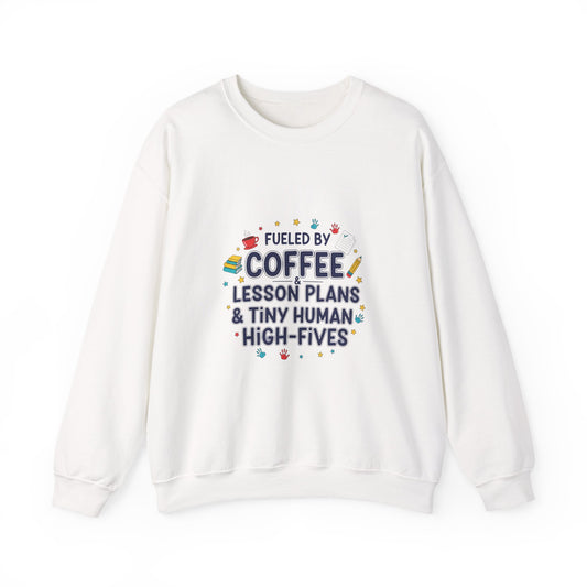 Sweatshirt - Fueled by Coffee Lesson Plans