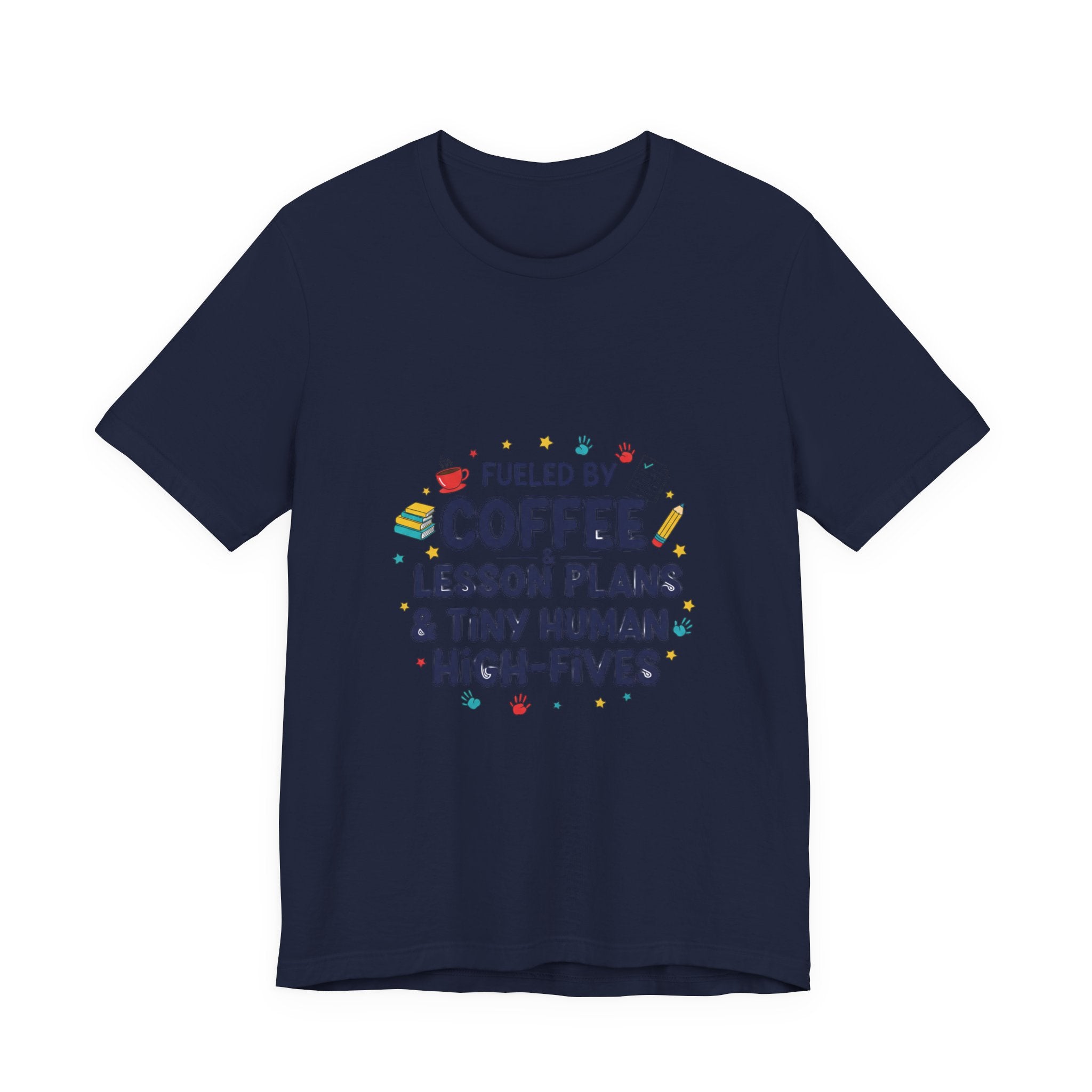 Fueled by Coffee Lesson Plans & Tiny Human High-Fives T-Shirt | Teacher Appreciation