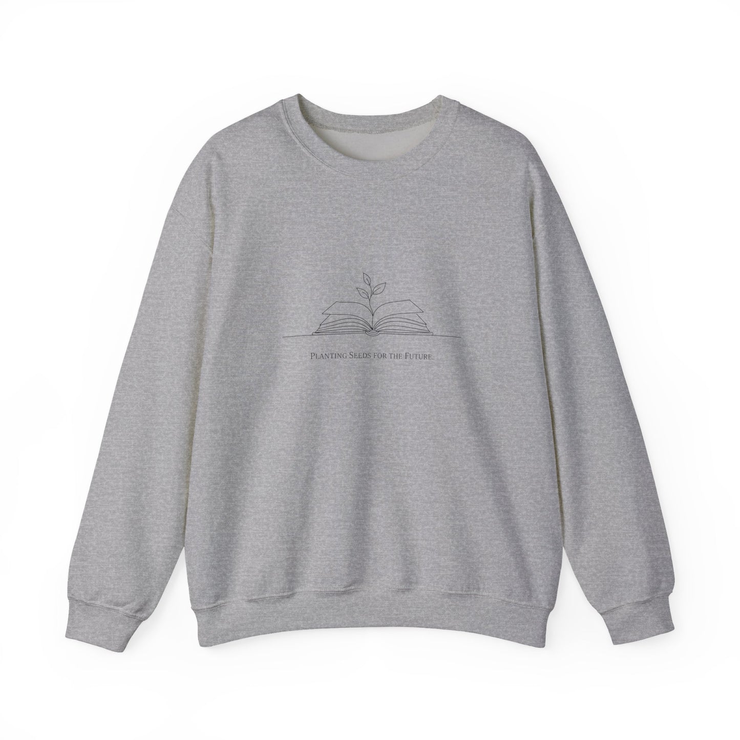 Planting Seeds for the Future Crewneck Sweatshirt