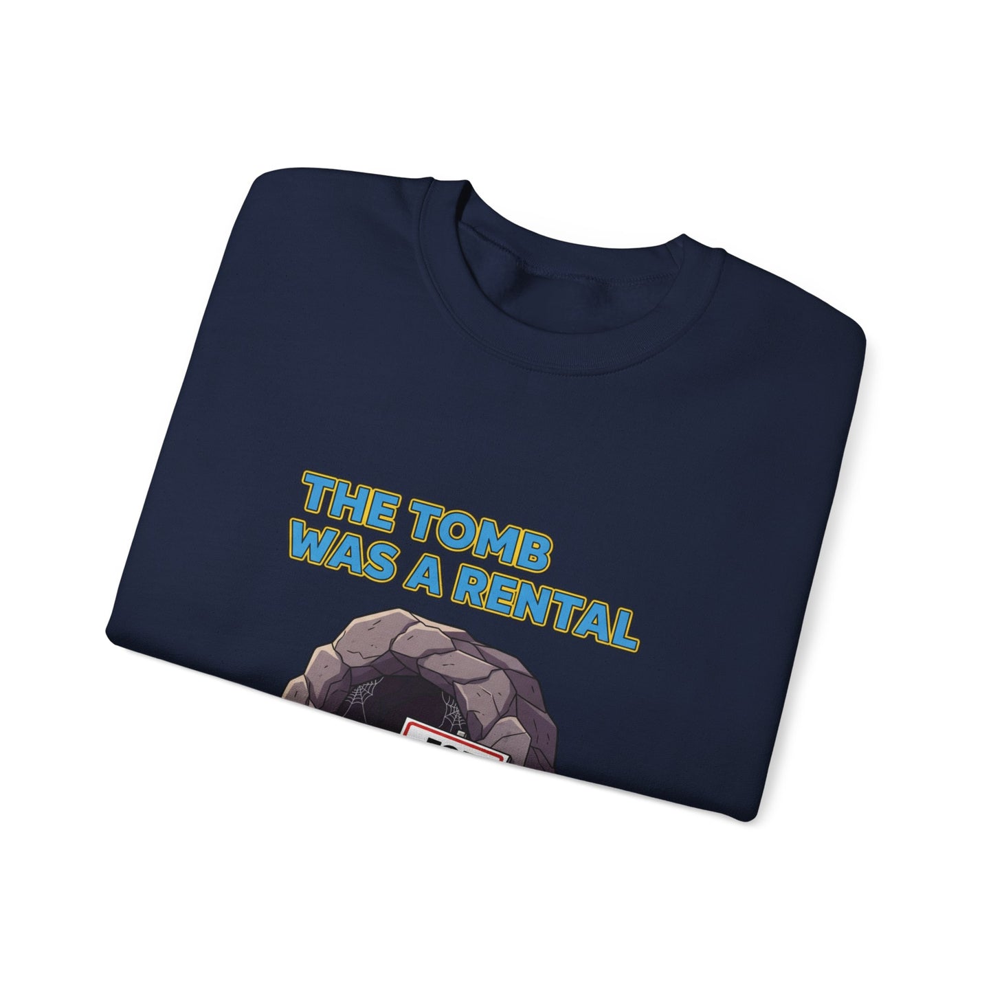 Sweatshirt - The Tomb Was A Rental