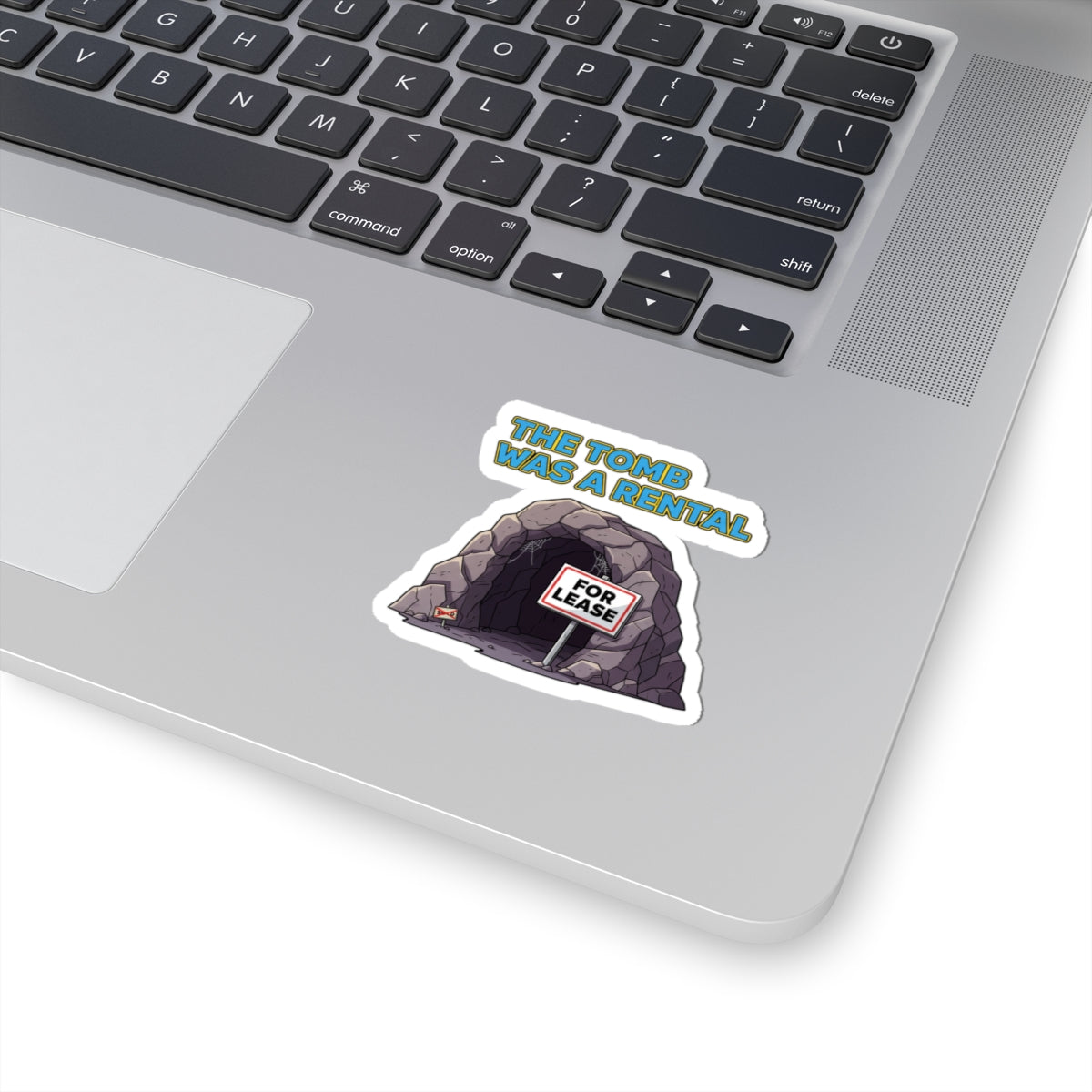 Sticker - The Tomb Was a Rental