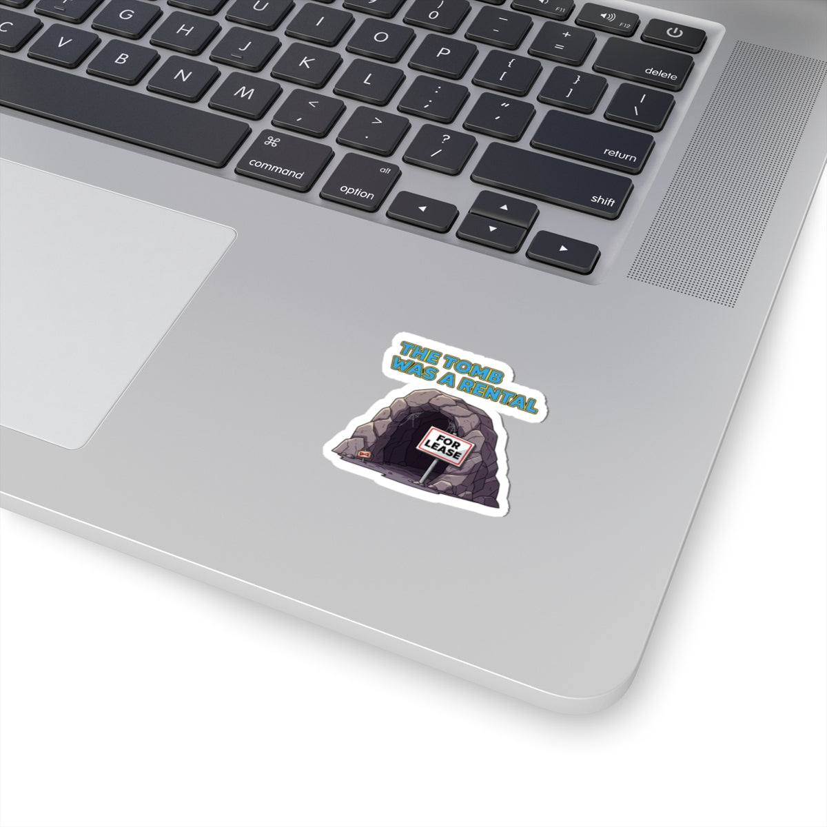 Sticker - The Tomb Was a Rental