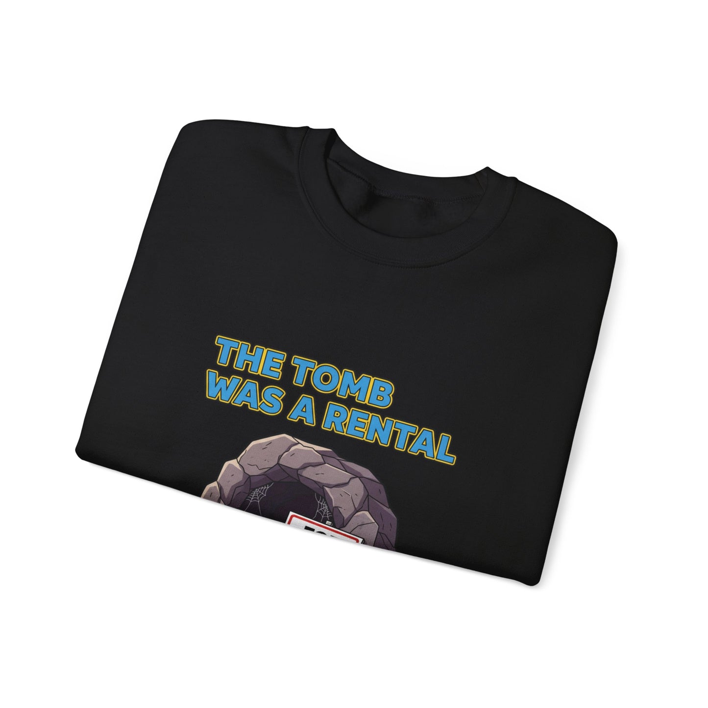 Sweatshirt - The Tomb Was A Rental