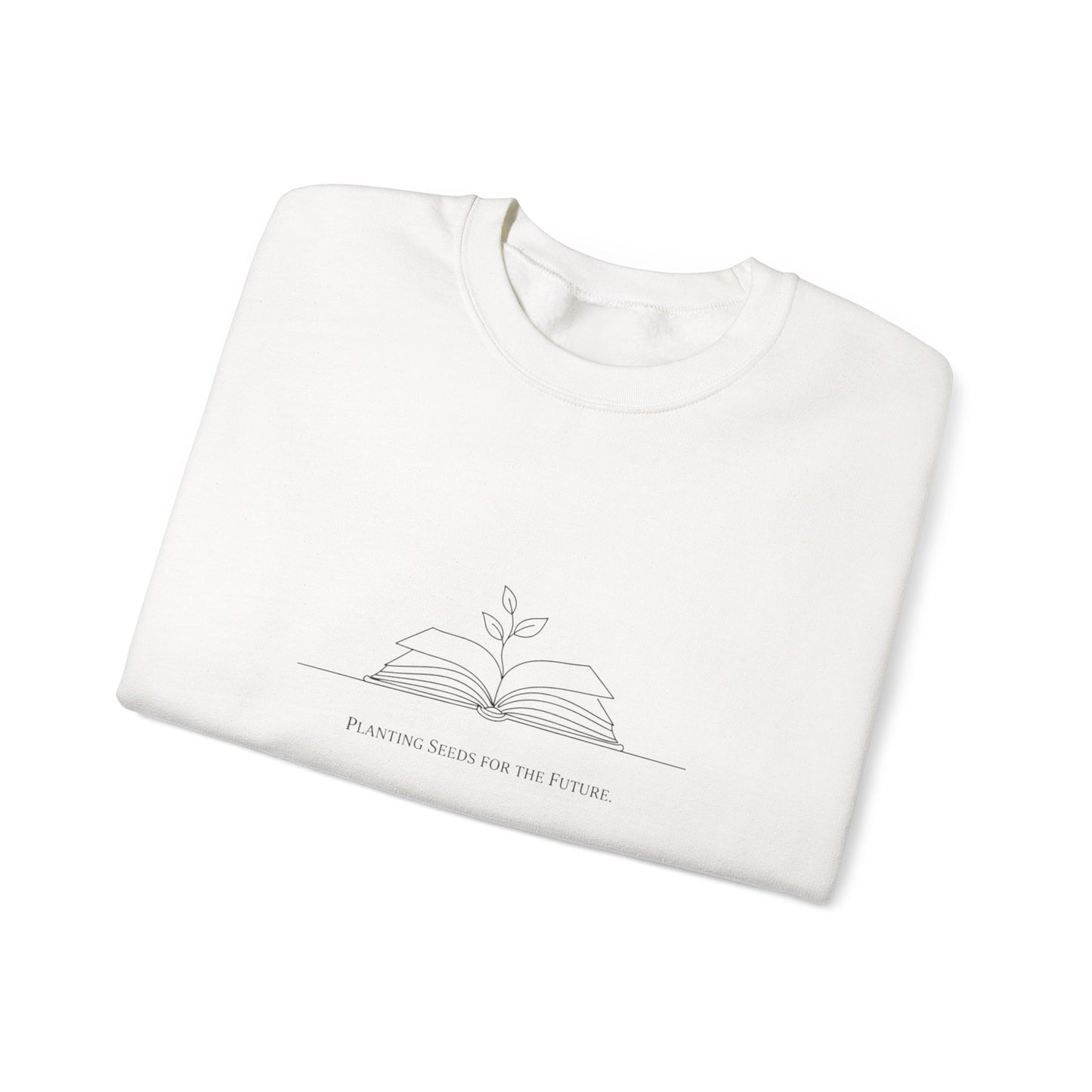 Planting Seeds for the Future Crewneck Sweatshirt