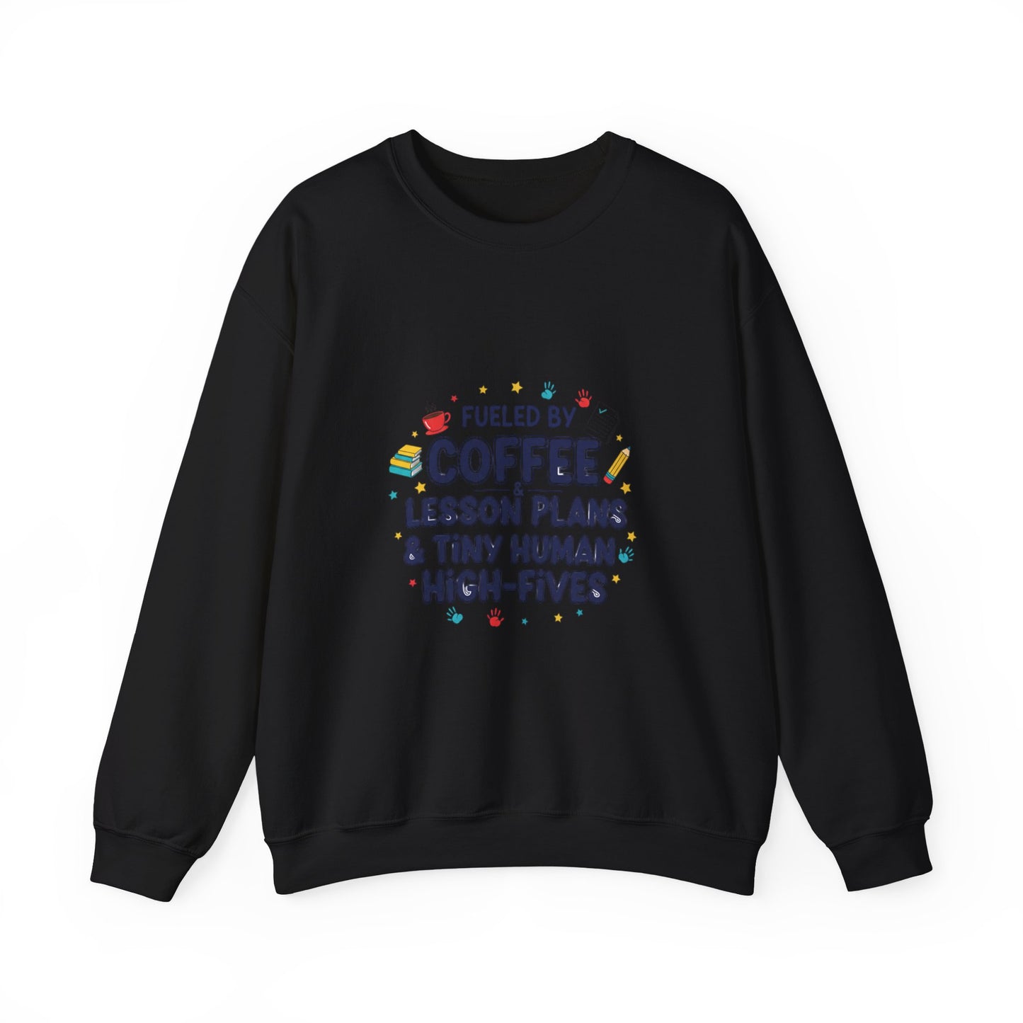 Sweatshirt - Fueled by Coffee Lesson Plans
