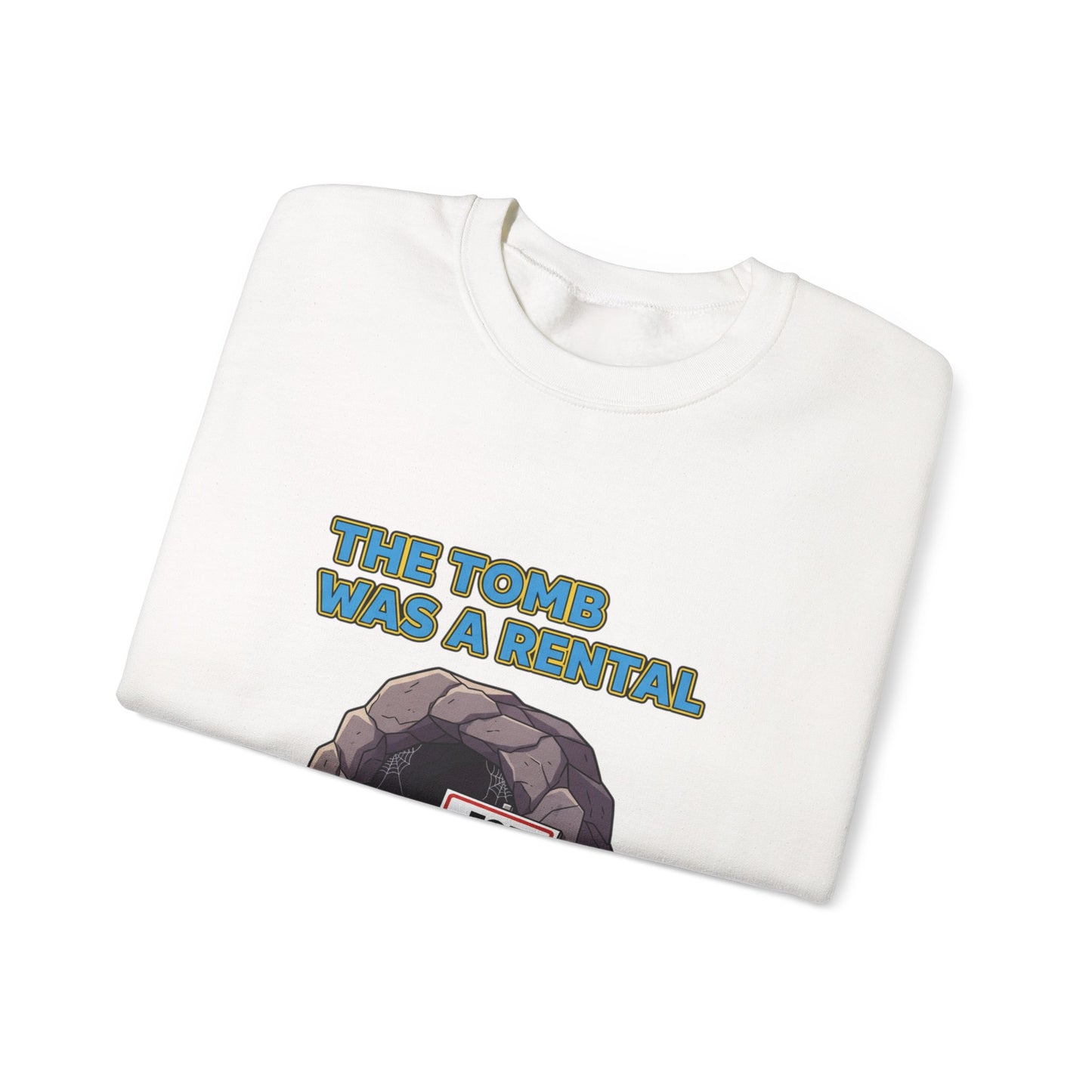 Sweatshirt - The Tomb Was A Rental
