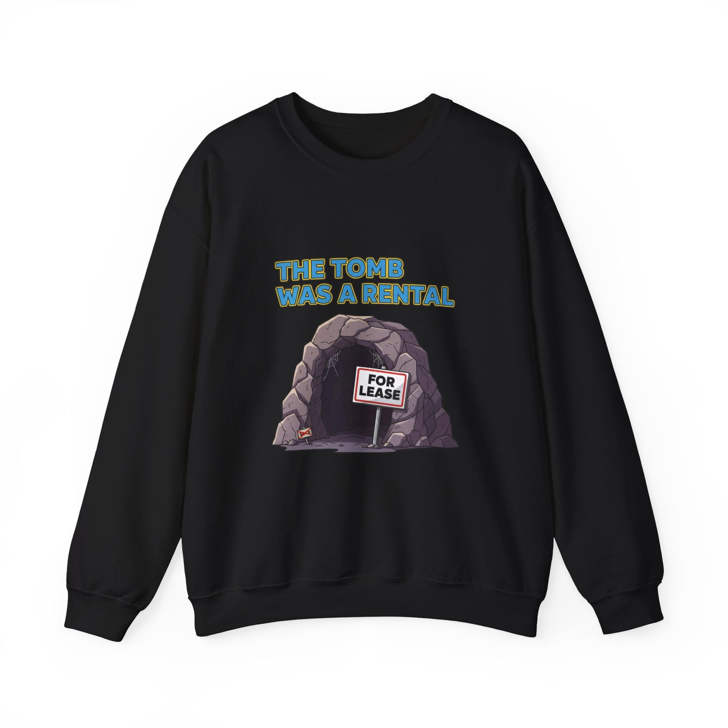 Sweatshirt - The Tomb Was A Rental